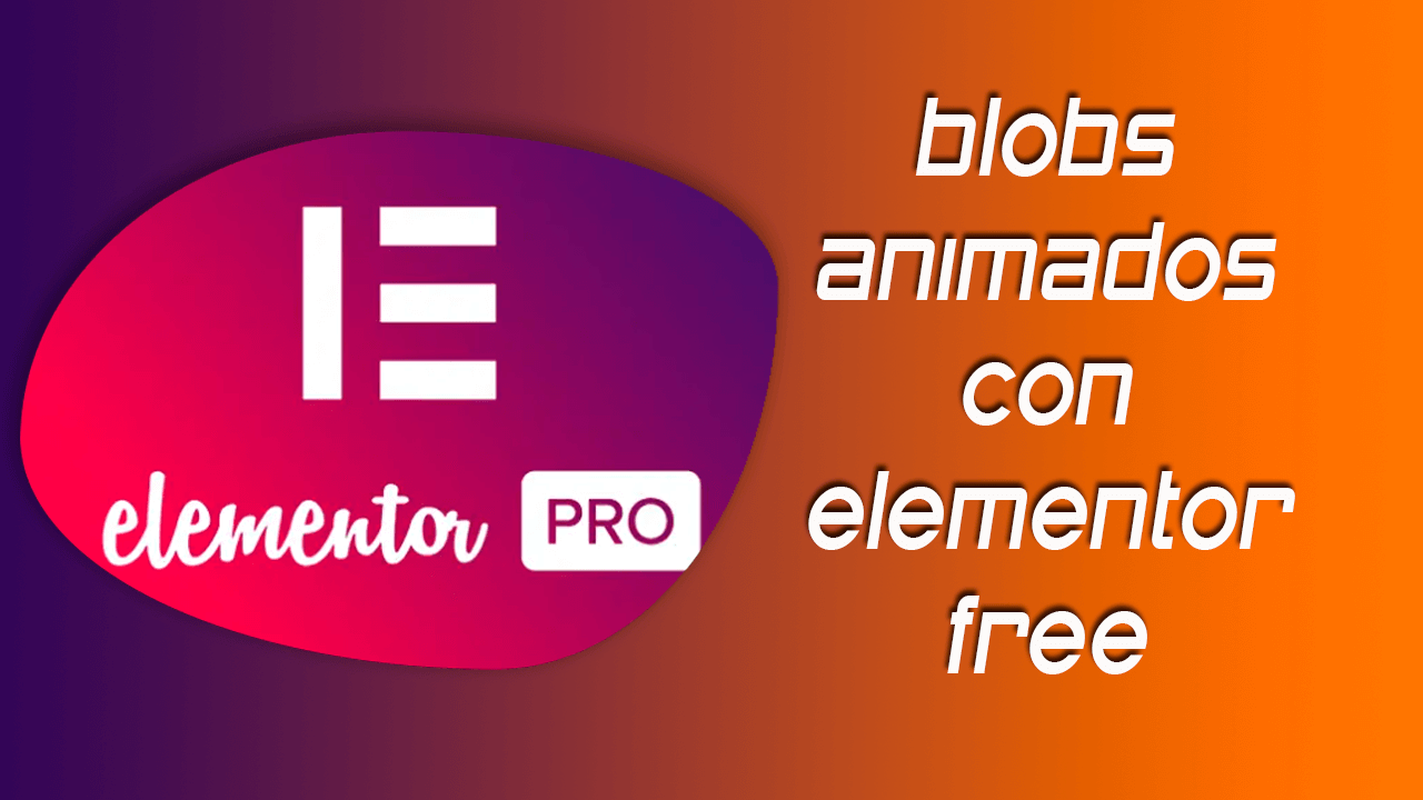 animated blobs with Elementor free