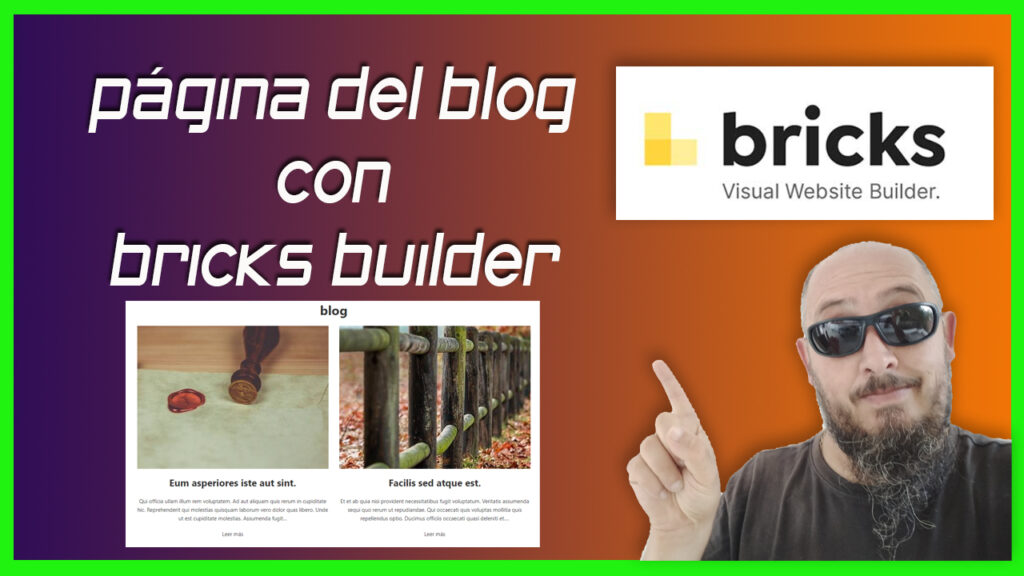 Como hacer la pagina del blog en Wordpress con Bricks builder.