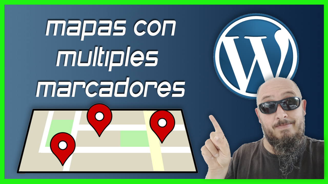 Mapa con multiple marcadores con Wordpress y sin plugins